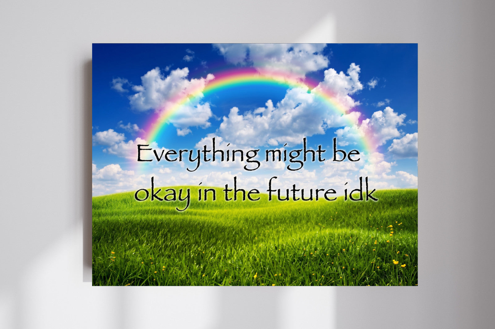Everything Might Be Okay IDK Y2K Frutiger Meme Funny Poster Photo Print